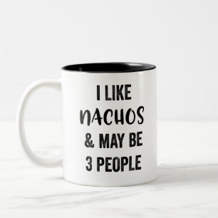 Tasse 2 Couleurs J'Aime Les Nachos Et Peut-Être 3 Personnes