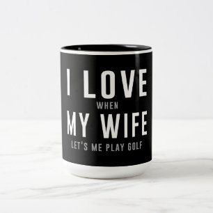 Tasse 2 Couleurs J'aime mon épouse quand elle me laisse jouer au