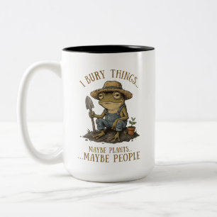 Tasse 2 Couleurs Je enterre des choses Peut-être des plantes Peut-ê