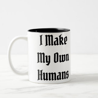 Tasse 2 Couleurs Je fais mes propres humains