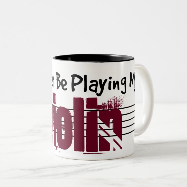 Tasse 2 Couleurs Je jouerais plutôt mon violon (Devant droit)