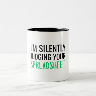 Tasse 2 Couleurs Je juge silencieusement votre feuille de calcul