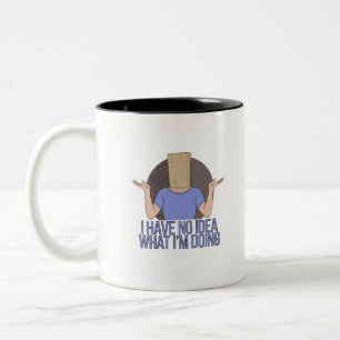 Tasse 2 Couleurs Je n'ai aucune idée de ce que je fais
