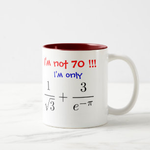 Tasse 2 Couleurs Je n'ai pas 70 ans ! J'ai seulement presque 70