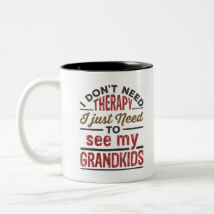 Tasse 2 Couleurs Je n'ai pas besoin de thérapie, j'ai juste besoin 