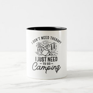 Tasse 2 Couleurs Je n'ai pas besoin de thérapie je dois juste aller
