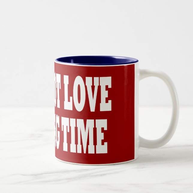 TASSE 2 COULEURS JE NE VOUS AIMERAI PAS LONG TEMPS (Droit)