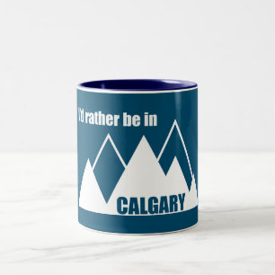 Tasse 2 Couleurs Je Préférerais Être À Calgary Alberta Mountain