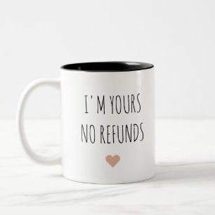 Tasse 2 Couleurs Je suis à vous Pas de remboursement Saint Valentin