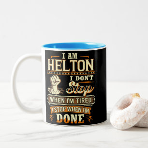Tasse 2 Couleurs Je suis Helton. Je ne m'arrête pas quand je suis f