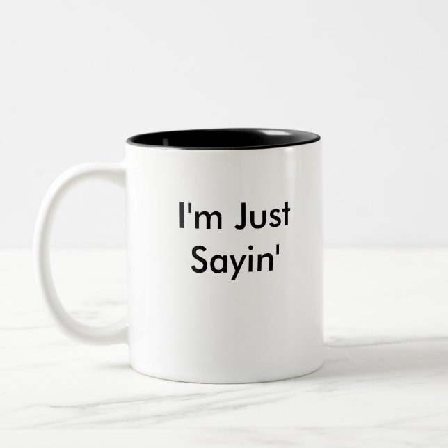 Tasse 2 Couleurs Je suis juste Sayin - droitier (Gauche)