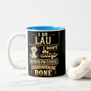 Tasse 2 Couleurs Je suis Lau. Je ne m'arrête pas quand je suis fati