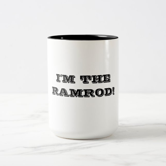 Tasse 2 Couleurs "Je Suis Le Ramrod !" (Centre)