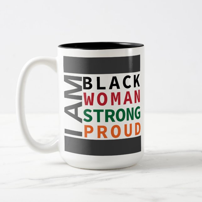 Tasse 2 Couleurs Je suis noire, femme, forte, fière. (Gauche)