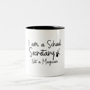 Tasse 2 Couleurs Je suis secrétaire d'école et non un magicien