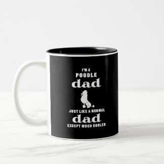 Tasse 2 Couleurs Je suis un papa de caniche excepté beaucoup plus