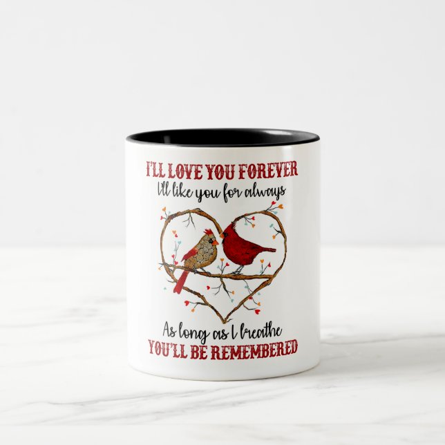 Tasse 2 Couleurs Je t'aimerai pour toujours/Bereavement (Centre)