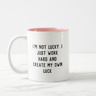 Tasse 2 Couleurs Je travaille dur et je crée mon propre mot inspir