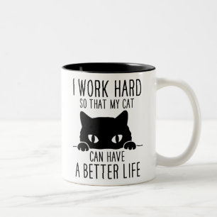 Tasse 2 Couleurs Je travaille dur pour que mon chat puisse avoir un