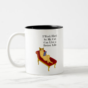 Tasse 2 Couleurs Je Travaille Dur Pour Que Mon Chat Puisse Vivre Un