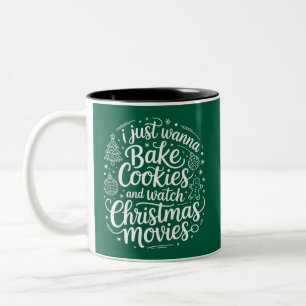 Tasse 2 Couleurs Je veux juste faire cuire des cookies et regarder