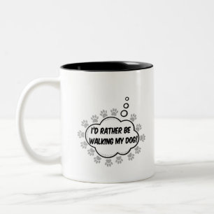 Tasse 2 Couleurs Je Veux Plutôt Marcher Mon Chien