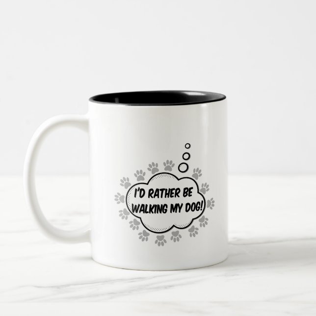 Tasse 2 Couleurs Je Veux Plutôt Marcher Mon Chien (Gauche)