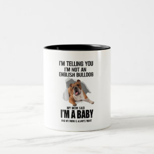 Tasse 2 Couleurs Je Vous Dis Que Je Ne Suis Pas Un Cadeau De Bulldo