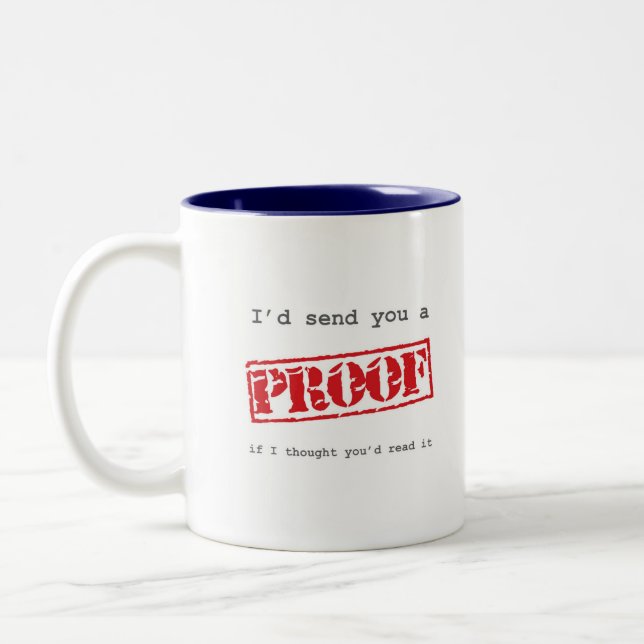 Tasse 2 Couleurs Je vous enverrais une preuve (Gauche)