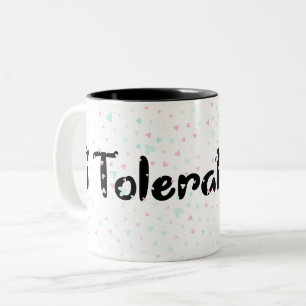 Tasse 2 Couleurs Je vous tolère.