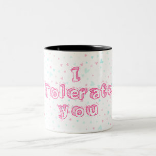 Tasse 2 Couleurs Je vous tolère