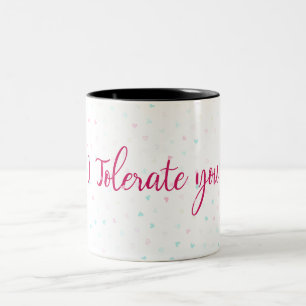 Tasse 2 Couleurs Je vous tolère.