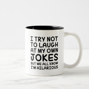 Tasse 2 Couleurs J'Essaie De Ne Pas Rire De Mes Propres Blagues
