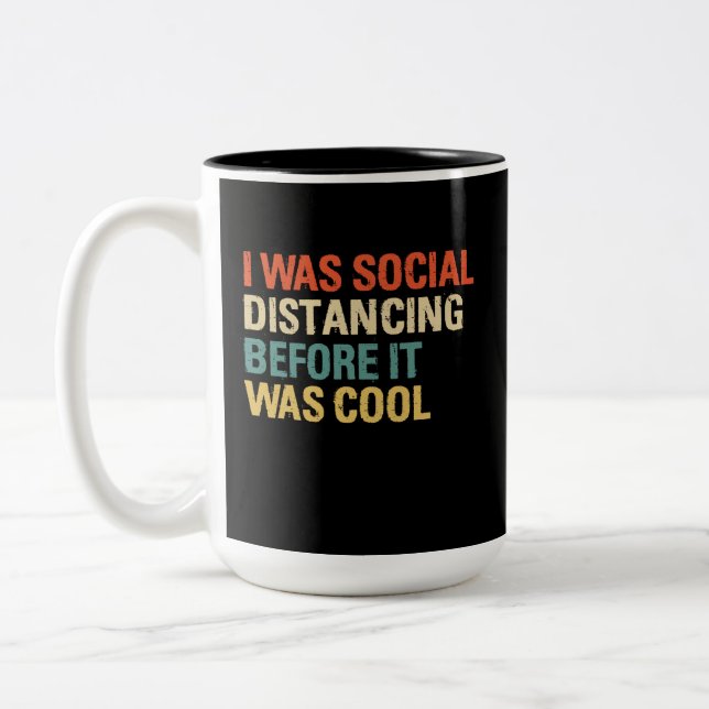 Tasse 2 Couleurs J'Étais Distante Sociale Avant D'Être Cool  (Gauche)