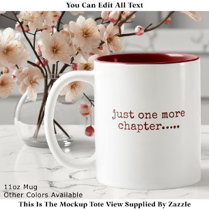 Tasse 2 Couleurs Just One More Chapter Book Lover Citation Marron