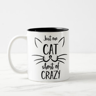 Tasse 2 Couleurs Juste un chat court de fou