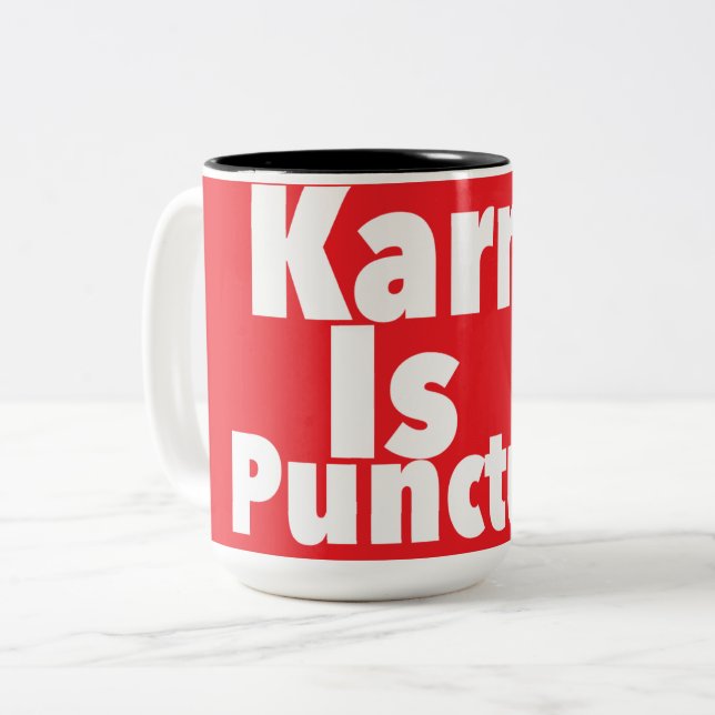 Tasse 2 Couleurs Karma is Punctual print nouveauté : Dire, Humour (Devant gauche)