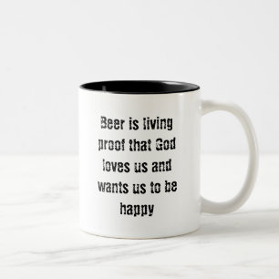 Tasse 2 Couleurs La bière est preuve vivante que Dieu nous aime et