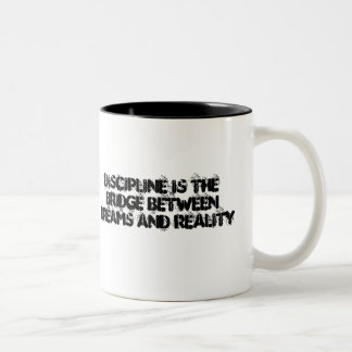 TASSE 2 COULEURS LA DISCIPLINE EST LE PONT ENTRE LES RÊVES ET VRAIE