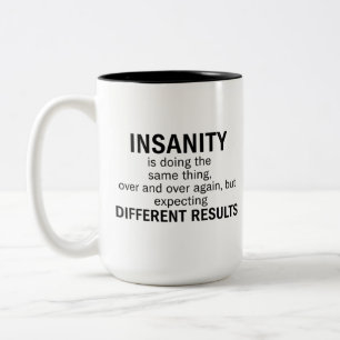 Tasse 2 Couleurs La Folie C'est Faire la Même Chose