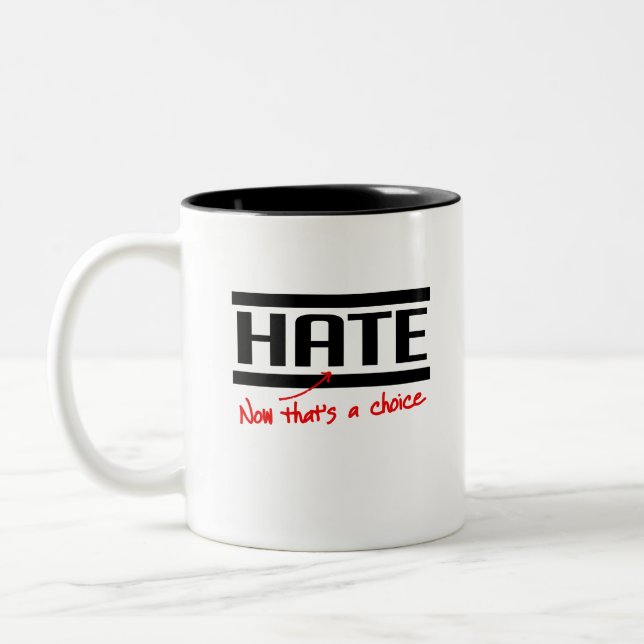 Tasse 2 Couleurs La haine est un choix (Gauche)