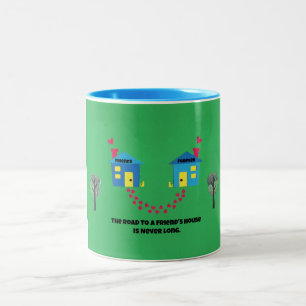 Tasse 2 Couleurs La route à une maison d'amis n'est jamais longue