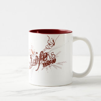 Tasse 2 Couleurs La vie est maintenant