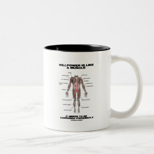Tasse 2 Couleurs La Volonté Est Comme Un Muscle Qui Doit Être Exerc