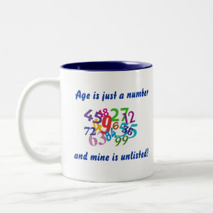 Tasse 2 Couleurs L'âge est juste un nombre et le mien est non