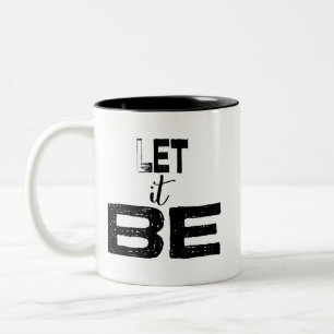 Tasse 2 Couleurs Laissez lui soyez citation de typographie