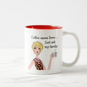 Tasse 2 Couleurs "Le café sauve des vies - Demandez à ma famille" D