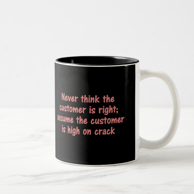 Tasse 2 Couleurs Le client a toujours raison (Droit)