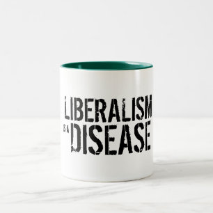Tasse 2 Couleurs Le LIBÉRALISME est une MALADIE