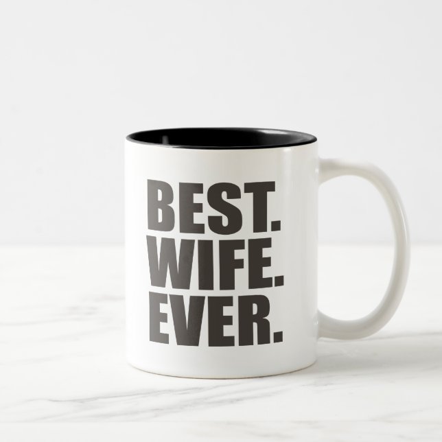 Tasse 2 Couleurs Le meilleur. Épouse. Jamais (Droit)
